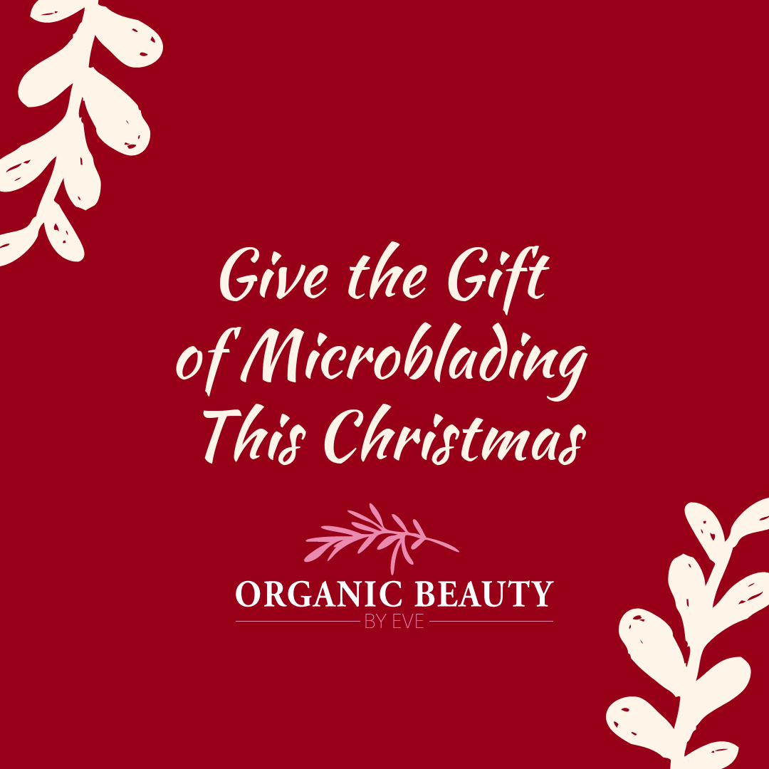 Christmas Microblading from Organic Beauty